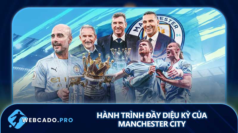 Hành trình đầy diệu kỳ của Manchester City