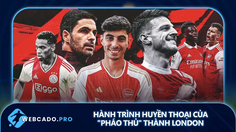 Hành trình huyền thoại của "Pháo thủ" thành London