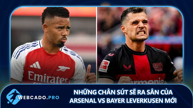 Những chân sút sẽ ra sân của Arsenal vs Bayer Leverkusen mới nhất