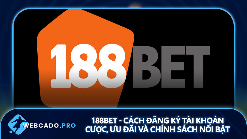 Tổng quan về nhà cái 188bet