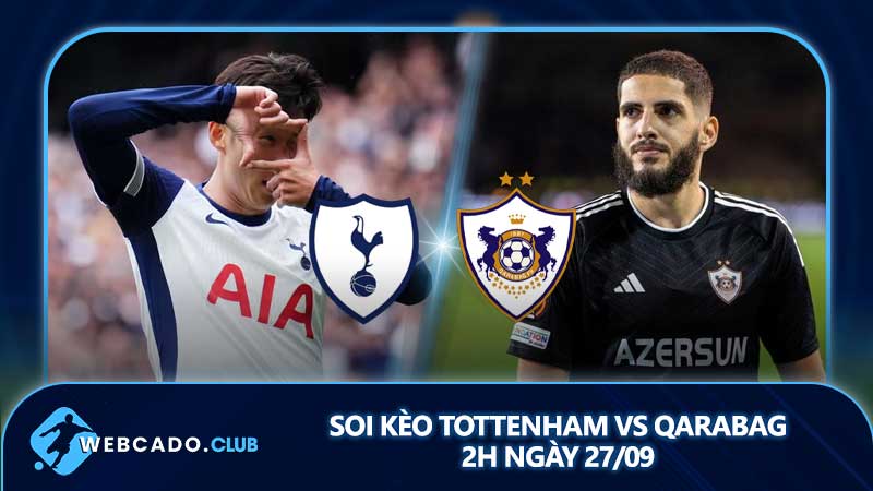 Soi kèo Tottenham vs Qarabag 2h ngày 27/09